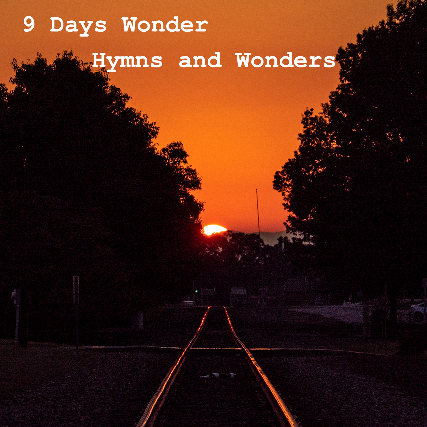 9 Days Wonder - Hymns and Wonders