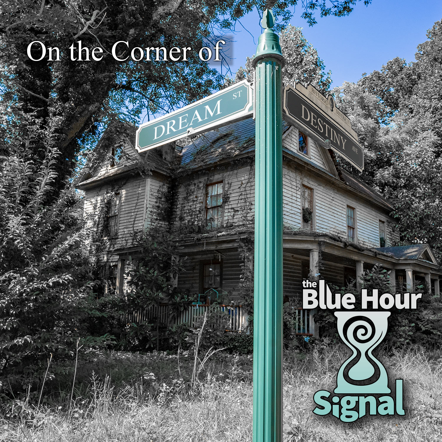 the Blue hour Signal - the Corner of Dream Street and Destiny Avenue